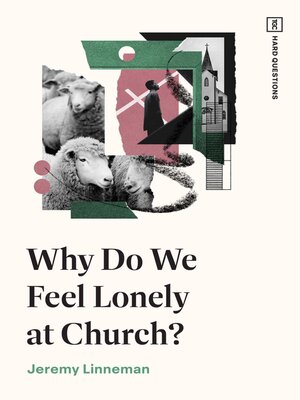 cover image of Why Do We Feel Lonely at Church?